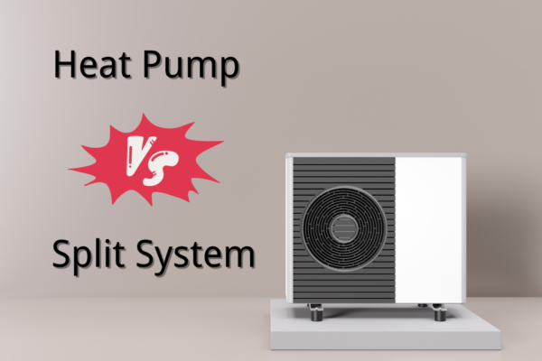 Heat Pump Vs Split System: Which One to Choose?