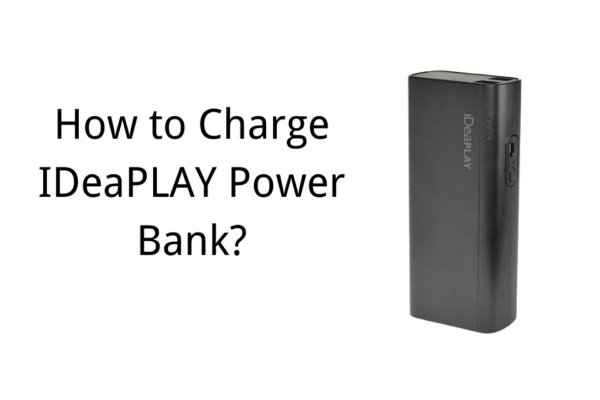 How to Charge IDeaPLAY Power Bank?